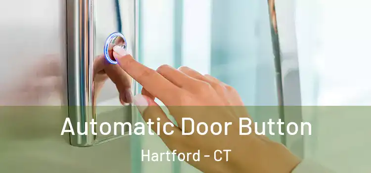 Automatic Door Button Hartford - CT